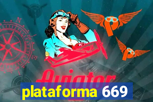 plataforma 669